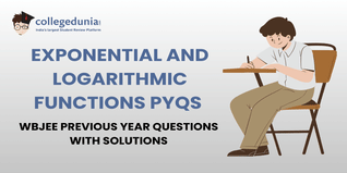 WBJEE PYQs for Exponential and Logarithmic Functions with Solutions: Practice WBJEE Previous Year Questions